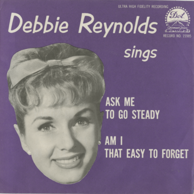 Ask Me To Go Steady / Am I That Easy To Forget