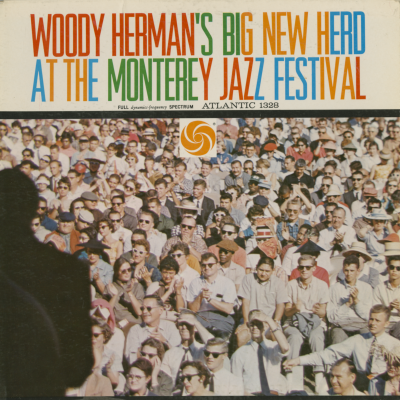Woody Herman's Big New Herd At The Monterey Jazz Festival
