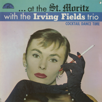 At The St Moritz With The Irving Fields Trio