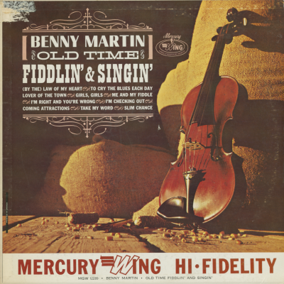 Benny Martin Old Time Fiddlin' & Singin'