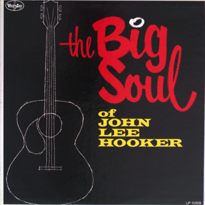 Big Soul Of John Lee Hooker