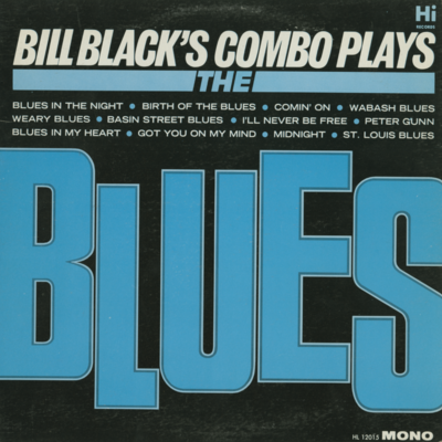 Bill Black's Combo Plays The Blues