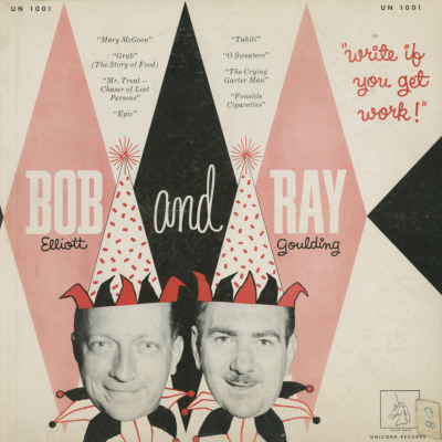 Bob Elliott And Ray Goulding