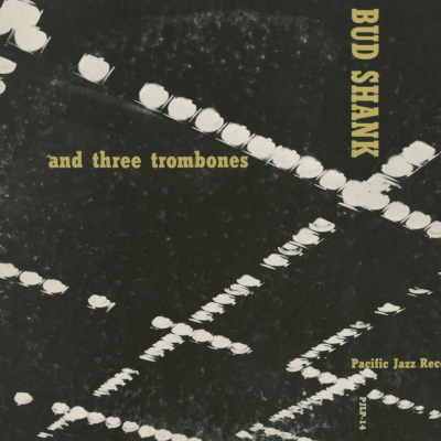 Bud Shank And The Three Trombones