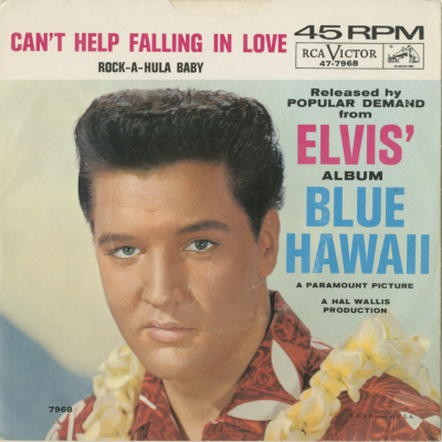 Can't Help Falling In Love / Rock A Hula Baby