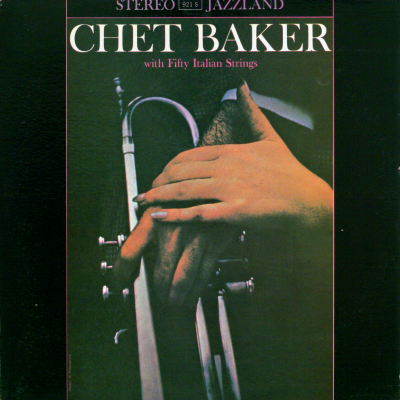 Chet Baker With Fifty Italian Strings (1960)