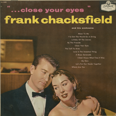 Close Your Eyes Frank Chacksfield (1956)
