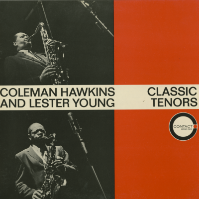 Coleman Hawkins And Lester Young Classic Tenors