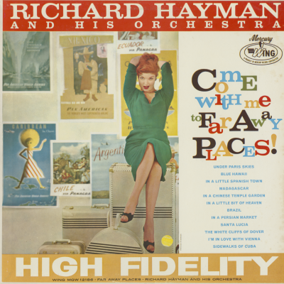 Come Away With Me To Far Away Places Richard Hayman And His Orchestra