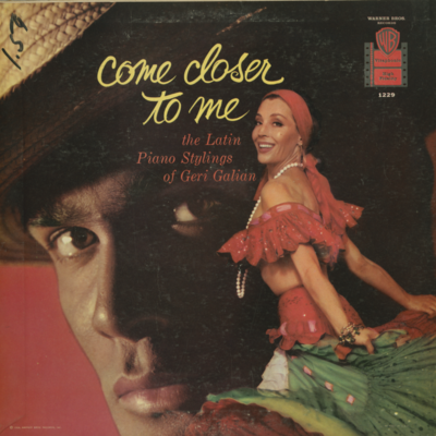 Come Closer To Me The Latin Piano Stylings Of Geri Galian (1958)