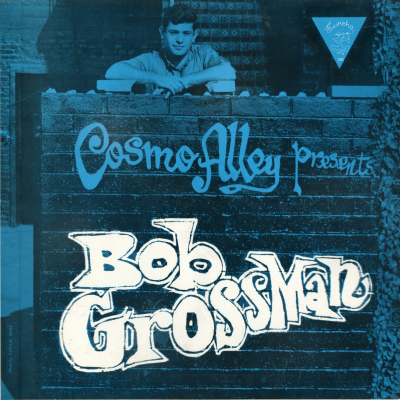 Cosmo Alley Presents Bob Grossman (1960)