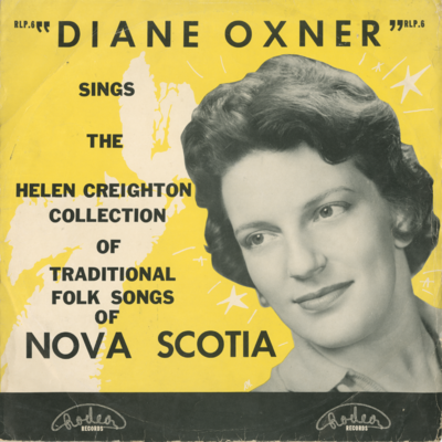 Diane Oxner Sings The Helen Creighton Collection Of Traditional Songs Of Nova Scptia (1957)