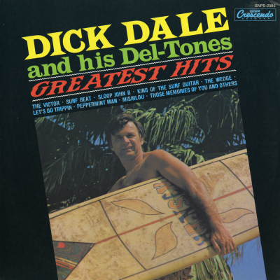 Dick Dale And His Del Tones Greatest Hits