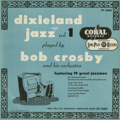 Dixieland Jazz Vol 1 Played By Bob Crosby And His Orchestra