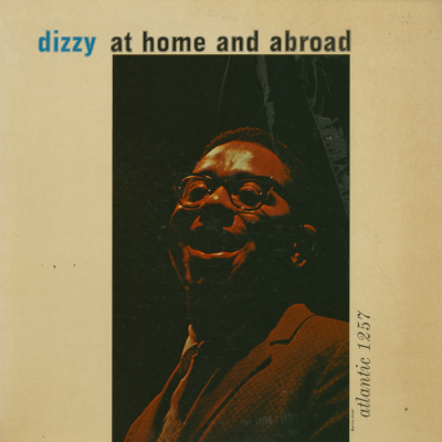 Dizzy At Home And Abroad