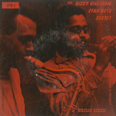 Dizzy Gillespie Stan Getz Sextet # 1 (1954)