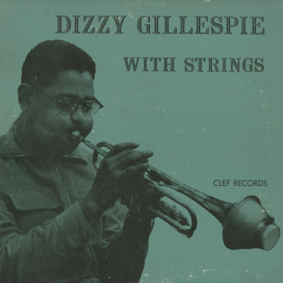 Dizzy Gillespie With Strings