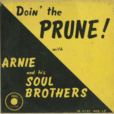Doin' Ther Prune! With Arnie And His Soul Brothers