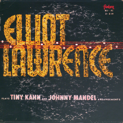 Elliot Lawrence Plays Tiny Kahn & Johnny Mandel