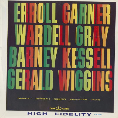 Erroll Garner Wardell Gray Barney Kessell Gerald Wiggins