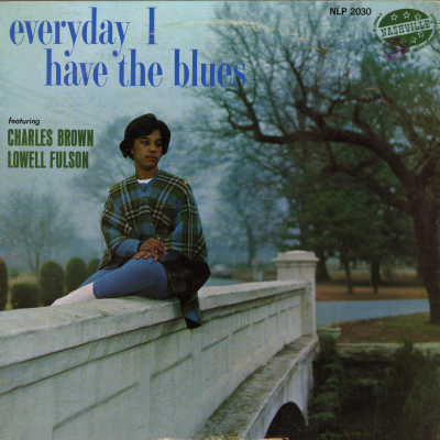 Everyday I Have The Blues Featuring Charles Brown / Lowell Fulson (1966)