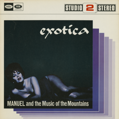 Exotica Manuel And The Music Of The Mountains