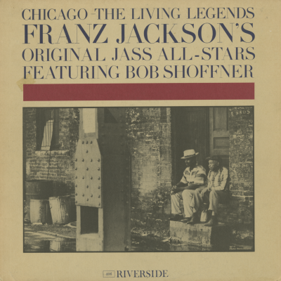 Franz Jackson & The Original Jass All Stars Featuring Bob Shoffner (1962)