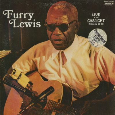 Furry Lewis Live At The Gaslight At The Au Go Go