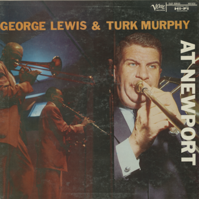 George Lewis And Turk Murphy At Newport