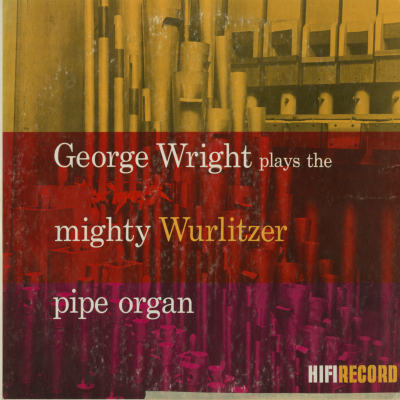 George Wright Plays The Mighty Wurlitzer Pipe Organ