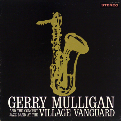 Gerry Mulligan And The Concert Jazz Band At The Village