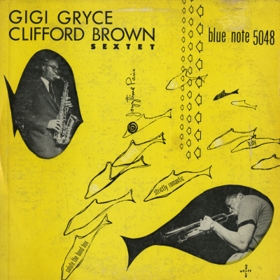 Gigi Gryce - Clifford Browne Sextet (1954)