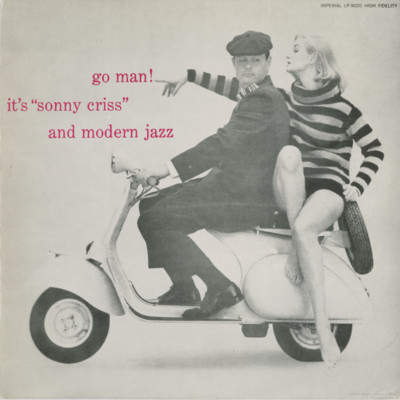 Go Man It's Sonny Criss And Modern Jazz (1957)