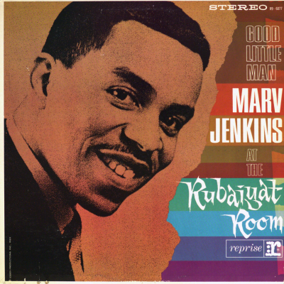 Good Little Man Marv Jenkins At The Rubaiyat Room (1963)