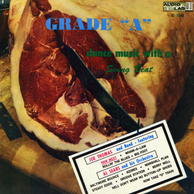 Grade A Dance Music With A Swing Beat With Joe Thomas & Al Sears