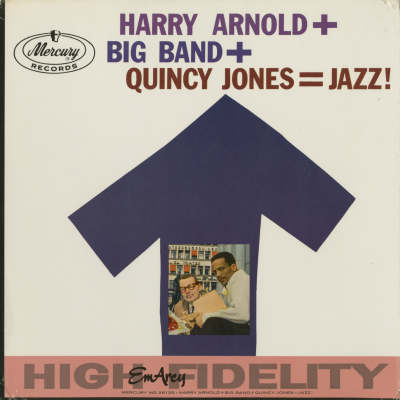 Harry Arnold + Big Band + Quincy Jones = Jazz! (1958)