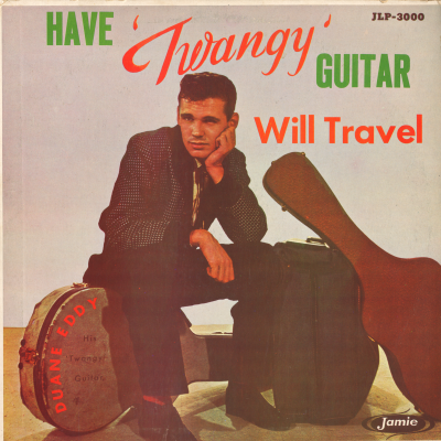 Have "Twangy" Guitar Will Travel