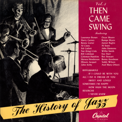 History Of Jazz, Vol 3 Then Came Swing (1950)