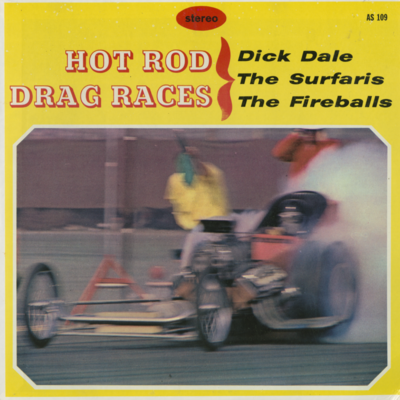 Hot Rod Drag Races With Dick Dale The Surfaris & The Fireballs