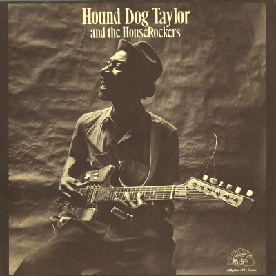 Hound Dog Taylor And The Huuserockers (1971)