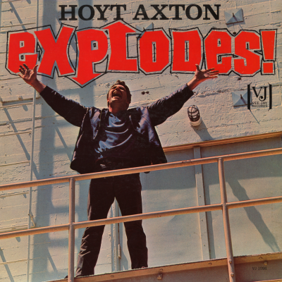 Hoyt Axton Explodes!
