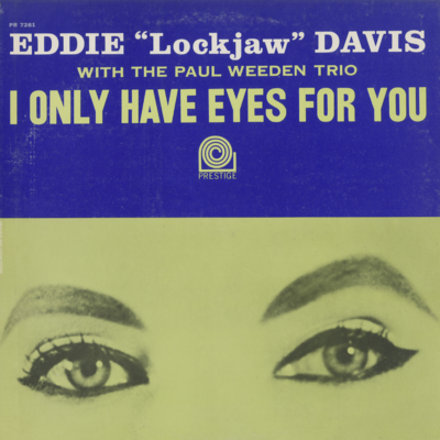 I Only Have Eyes For You