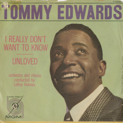 I Really Don't Want To Know / Unloved