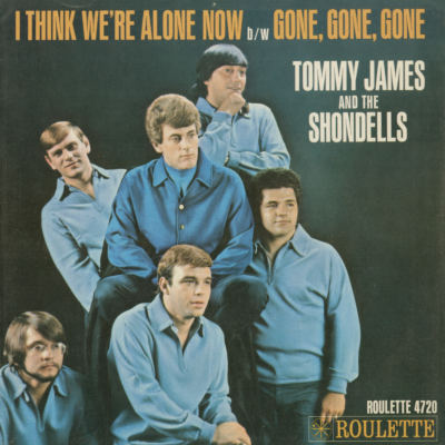 I Think We're Alone Now / Gone Gone Gone (1967)