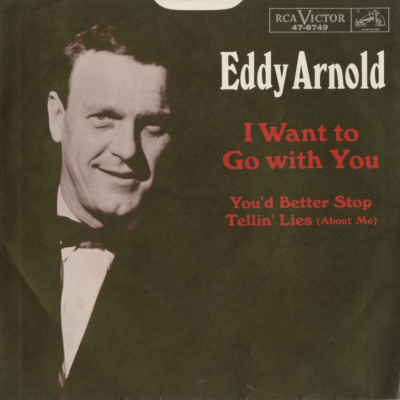 I Want To Go With You / You Better Stop Tellin' Lies