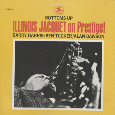 Illinois Jacquet On Prestige! Bottoms Up