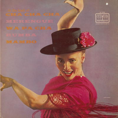 In The Land Of Cha Cha Cha / Merengue / Wa Pa Cha / Rhumba / Mambo