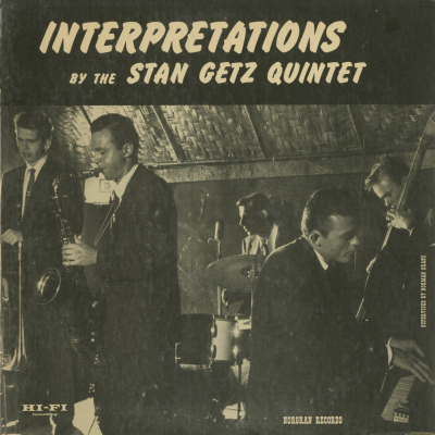 Interpretations By The Stan Getz Quintet # 1 (1954)