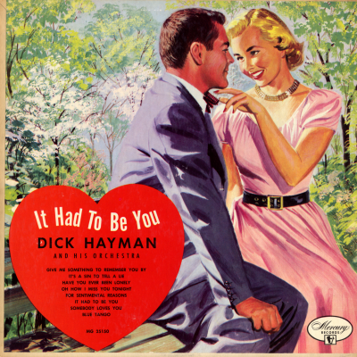 It Had To Be You Dick Hayman And His Orchestra (1952)