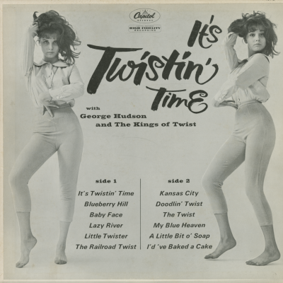 It's Twistin Time With George Hudson And The Kings Of Twist